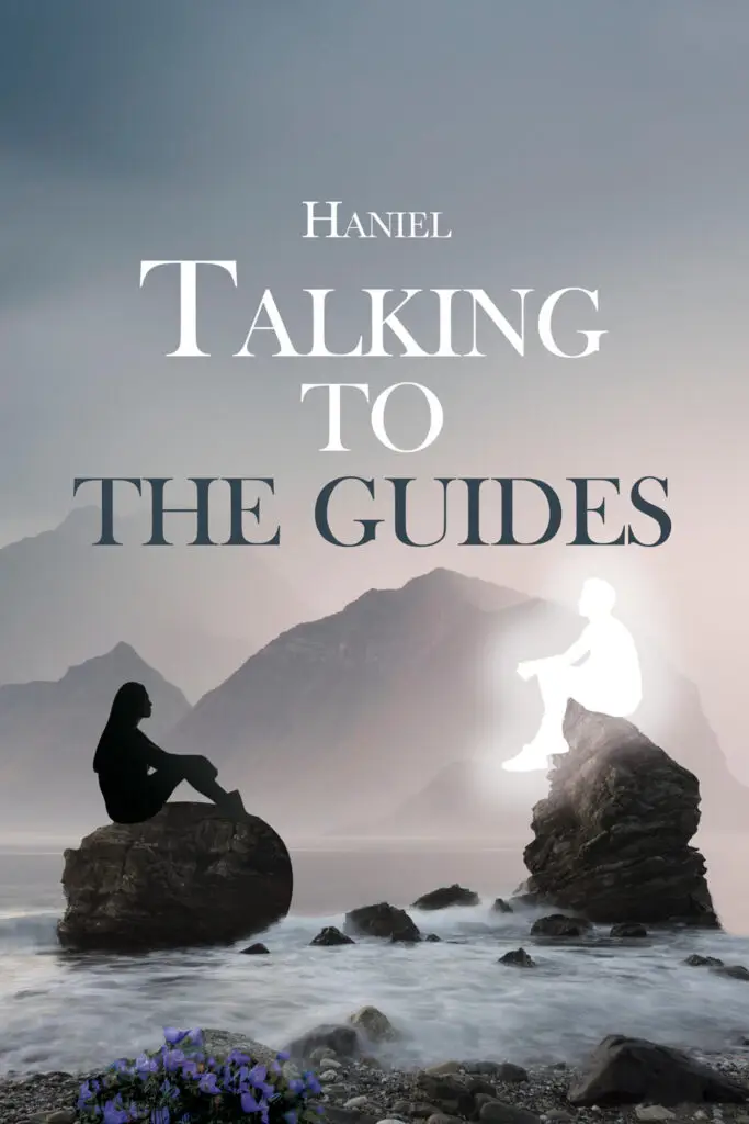 Talking to the Guides — Haniel