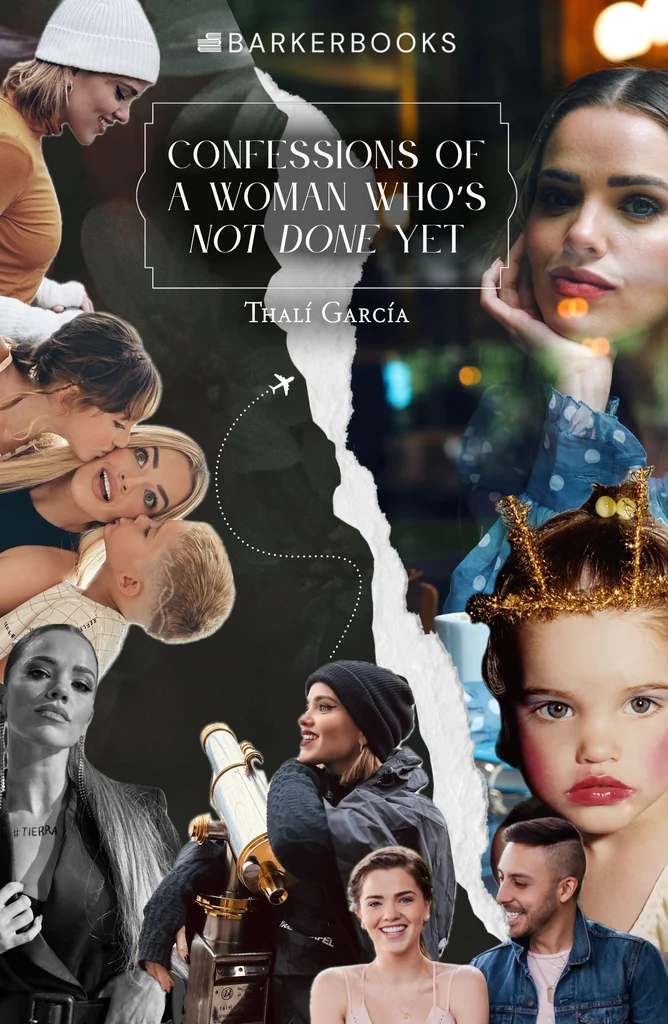 Confessions of a Woman Who's Not Done Yet — Thalí García