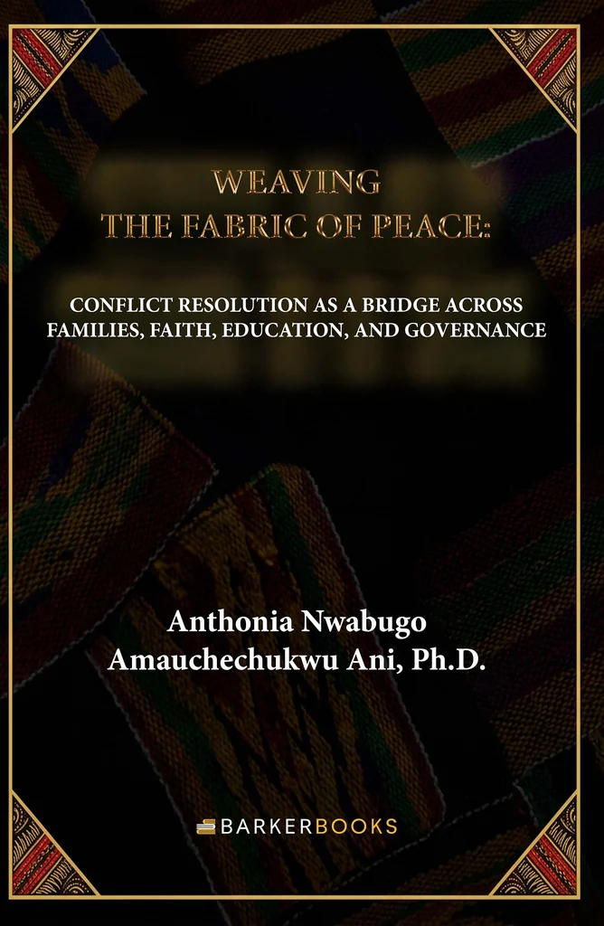 Weaving the Fabric of Peace — Anthonia Nwabugo Amauchechukwu Ani